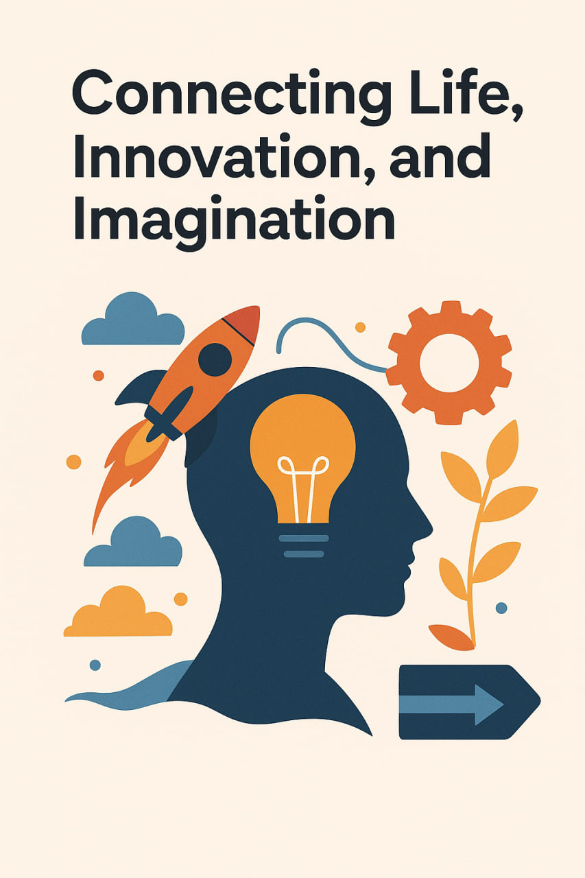 You are currently viewing Connecting Life, Innovation, and Imagination